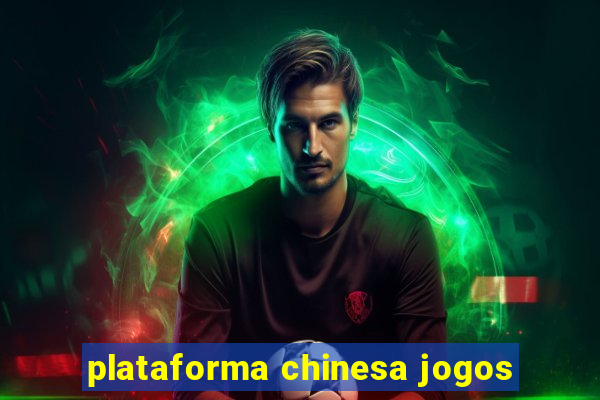 plataforma chinesa jogos